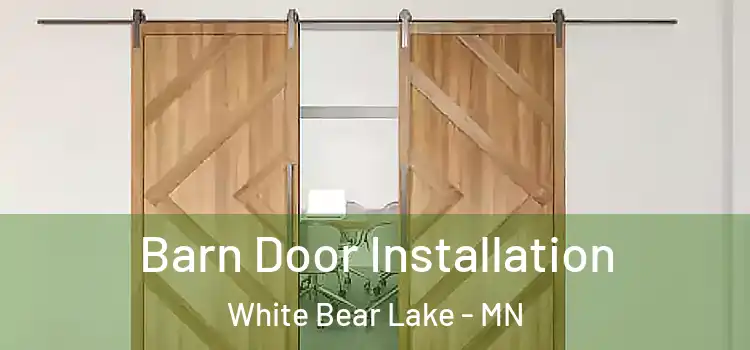 Barn Door Installation White Bear Lake - MN